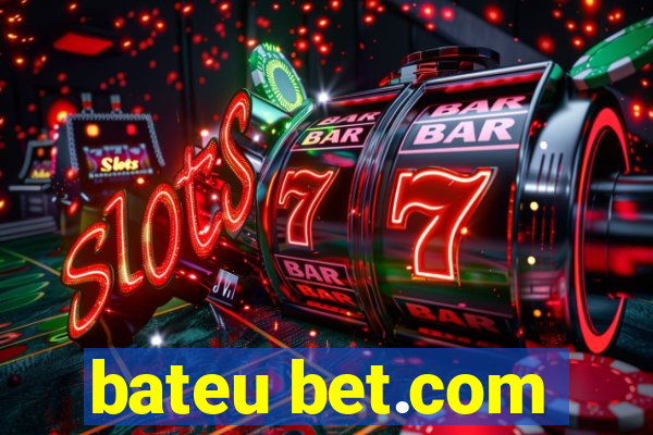 bateu bet.com